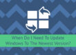 when-to-update-windows-newest-version